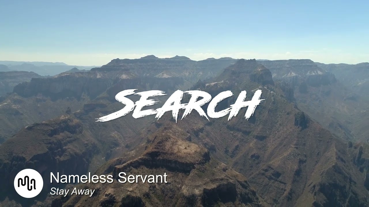 Best Angry Search Music for Video [ Nameless Servant - Stay Away ]