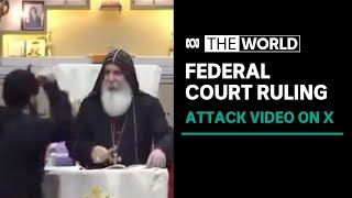 Federal Court rules X must hide video footage of Sydney church stabbing | The World