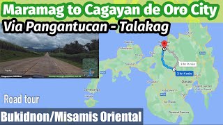 Maramag to Cagayan de Oro City Via Talakag