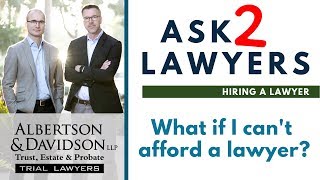 ASk 2 Lawyers: What if I Can't Afford an Attorney?