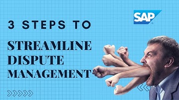 3 Steps to Streamline Your Dispute Management Process | SAP FSCM Tutorial