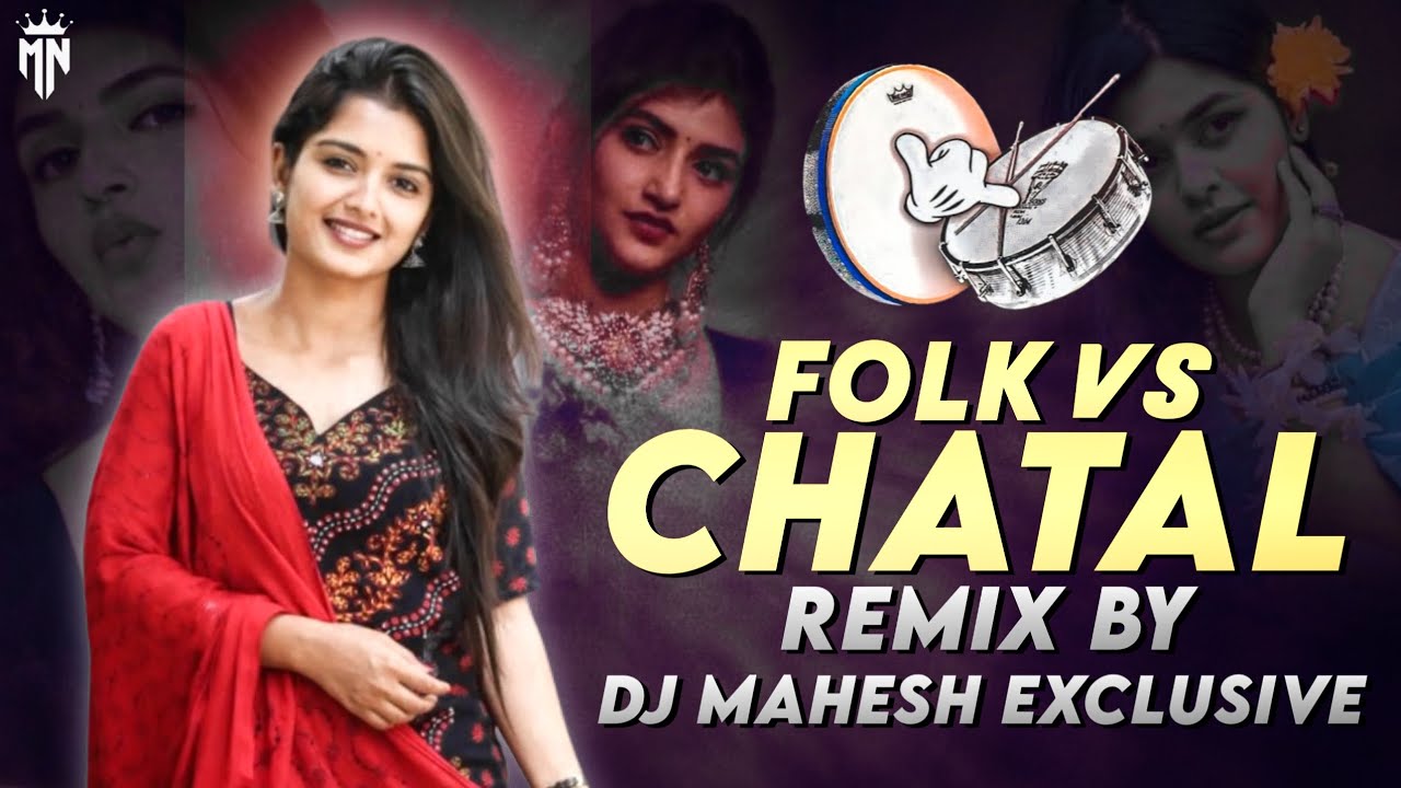 Chatal Vs Folk Songs Remix By Dj Mahesh Exclusive #2024djsong # ...