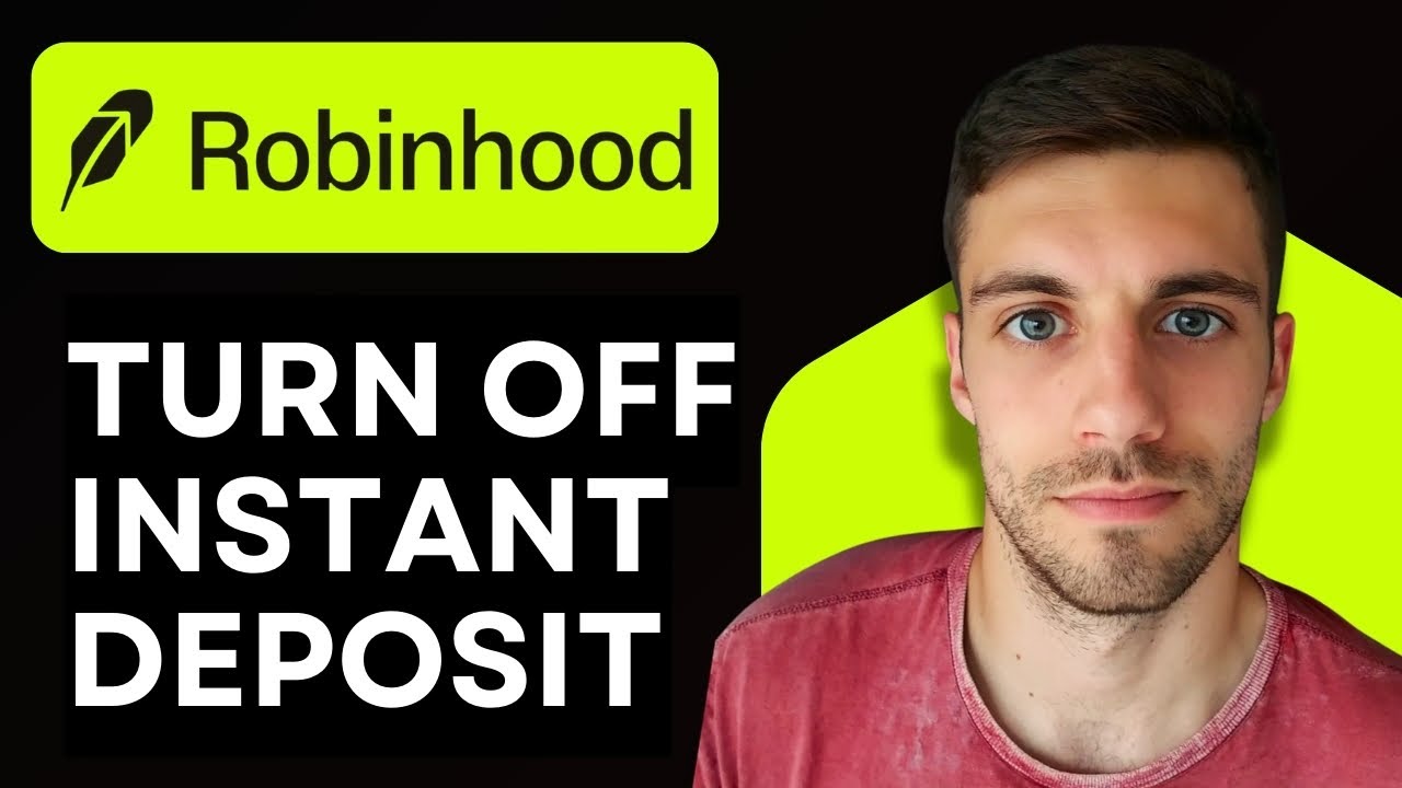 How to Turn Off Instant Deposit on Robinhood 2026 (Robinhood Guide)
