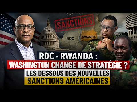 Les États-Unis frappent le Rwanda ! Les sanctions qui peuvent tout changer dans la guerre a l’Est
