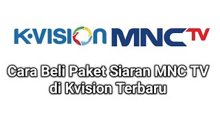 Cara Beli Paket Siaran MNC TV di Kvision Terbaru screenshot 2