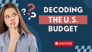 Cracking the Code: Understanding the U.S. Federal Budget Wealth