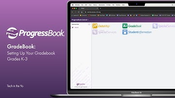 ProgressBook: Setting Up Your GradeBook (Grades K-3)