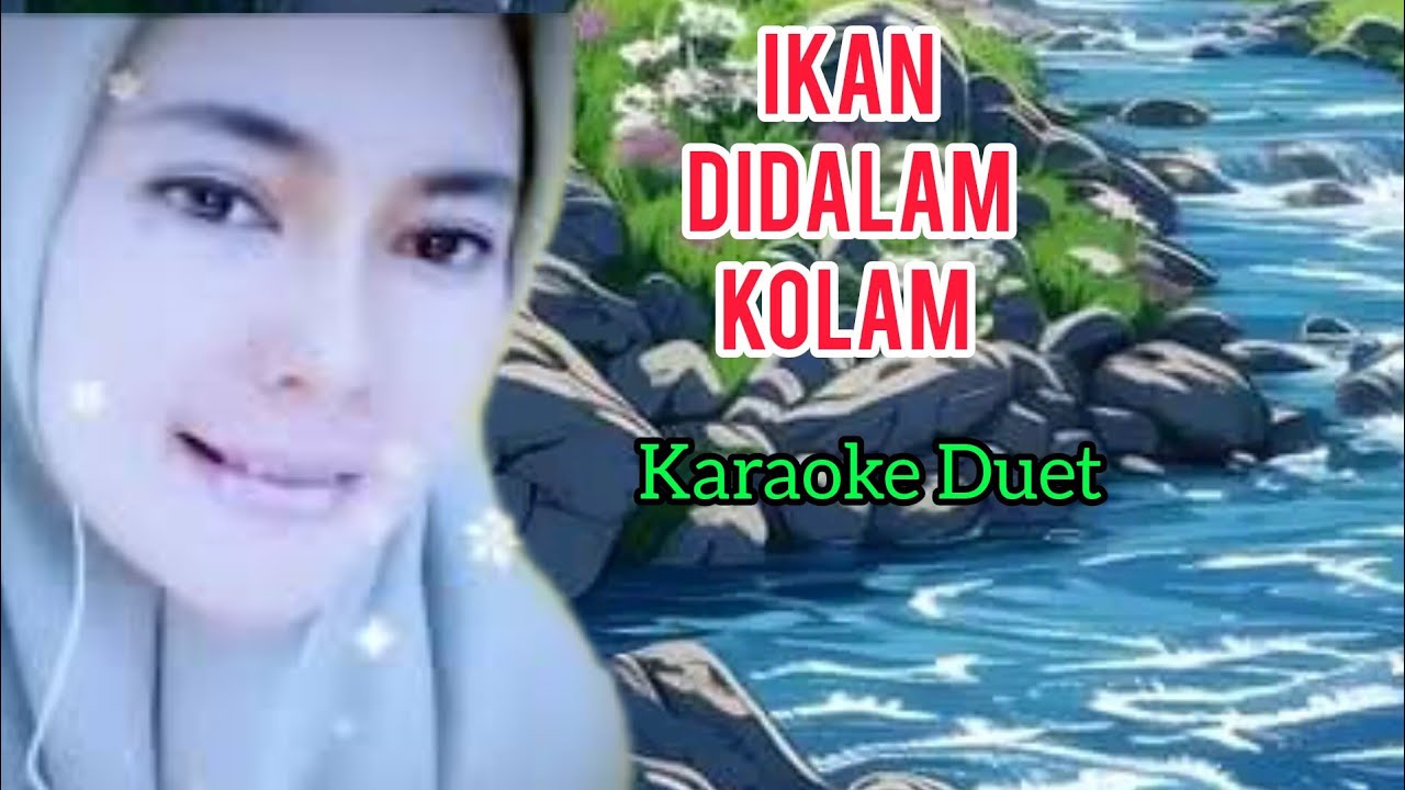 Ikan dalam kolam El Corona feat Muqadam Karaoke ,Duet Artis Smule