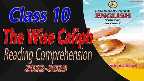 The Wise Caliph Part 2| Reading Comprehension| Class 10| Sindh Text Book| 2022-2023
