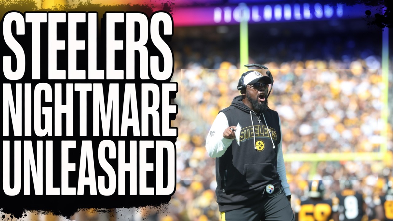 The Pittsburgh Steelers Are an Absolute Nightmare!