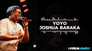 Joshua Baraka - Yoyo (lyrics video ) 