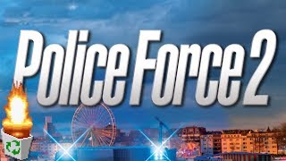 Garbage Game: "Police Force 2"