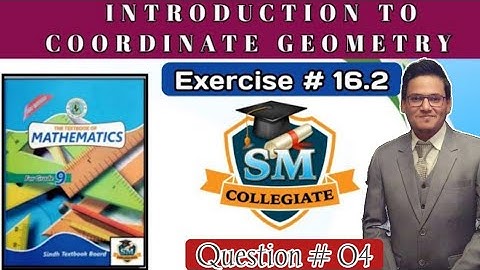 Exercise #16.2 | Question 04 | Introduction To Coordinate Geometry |  Class 9 | Karachi/Sindh Board.