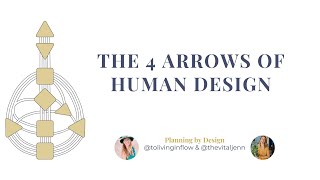 The 4 Arrows in Human Design