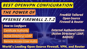 pfSense 2.7.2 New! | Configure OpenVPN “Remote Access (User Auth)” with LDAP