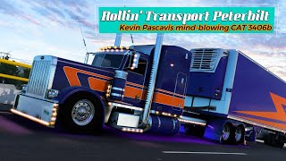 ✅ Rollin’ Transport (Kevin) Peterbilts mind-blowing CAT 3406b Engine | American Truck Simulator