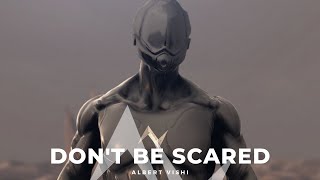 Albert Vishi - Don't Be Scared (Feat. Function)