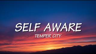 Temper City - Self Aware (Lyrics)