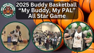 2025 Fast Break Buddy Ball 'My Buddy, My PAL' All Star Game