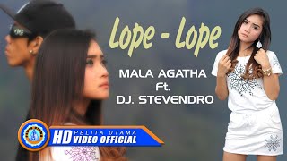 Mala Agatha Ft. DJ. Stevendro - LOPE LOPE | Lagu Paling Ok 2021 [HD]