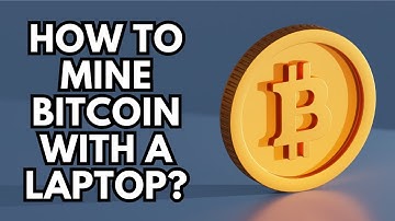 How to Mine Bitcoin with a Laptop? (Is it Worth It?)