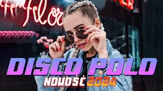 Disco Polo Nowości 2024 -- Składanka Disco Polo W Remixach -- Disco Sztosy W Remixach 2024