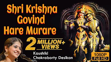 Shri Krishna Govind Hare Murare | Kaushiki Chakraborty Desikan | Video Song | Devotional Song 2021