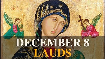 Dec 8 – Monday Morning Prayer | Lauds | Immaculate Conception | Catholic Liturgy of the Hours