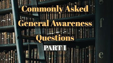 "Commonly Asked General Awareness Questions" in Different Exams (Part 1)