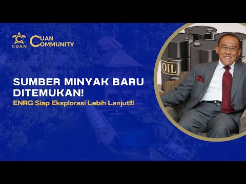Grup Bakrie Lagi: ENRG Temukan Sumber Minyak Baru! Buy atau Bye? SAHAM PILIHAN CUAN