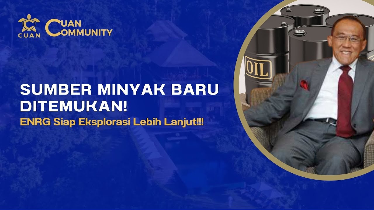 Grup Bakrie Lagi: ENRG Temukan Sumber Minyak Baru! Buy atau Bye? SAHAM PILIHAN CUAN