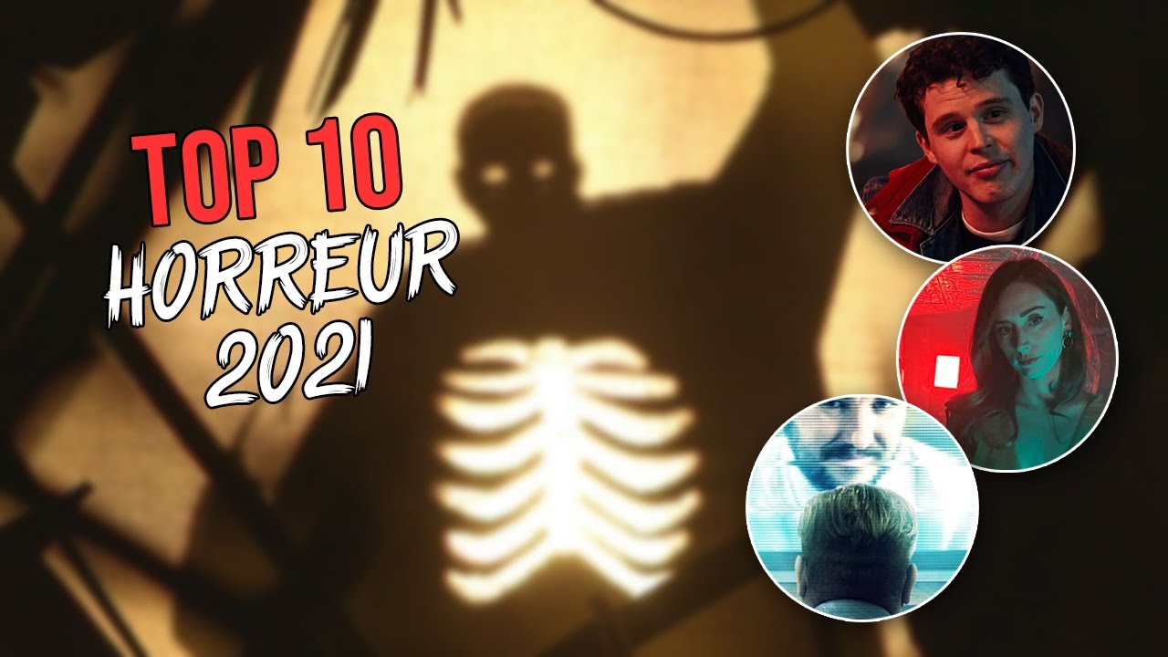 TOP 10 DES FILMS D'HORREUR DE 2021 - YouTube