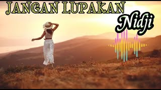 Jangan Lupakan  Nidji lirik  Lagu Galau Nidji  Nidji  Jangan Lupakan