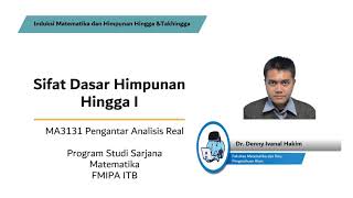 MA3131 Pengantar Analisis Real (Video 12-Sifat Dasar Himpunan Hingga I) MA3131 Pengantar Analisis Real (Video 12-Sifat Dasar Himpunan Hingga I)