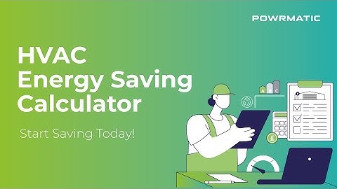 Powrmatic - HVAC Energy Saving Calculator