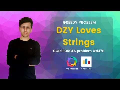 DZY Loves Strings - Codeforces  Round F (Div B) #competitiveprogramming #string #greed #447 B