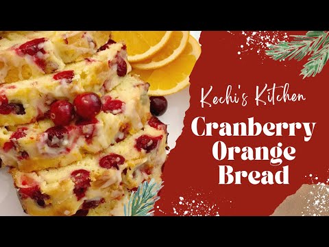 Moist + Fluffy Cranberry Orange Bread Recipe| with Fresh Cranberries | Nkechi Ajaeroh