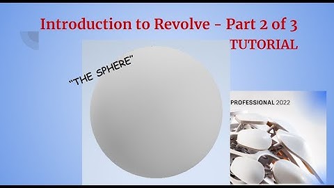 Autodesk Inventor - Revolve Tutorial 02 - The Sphere