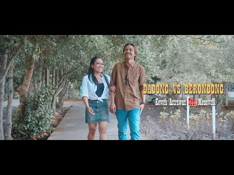 DADONG VS BERONDONG - KEWEH ASTRAWAN Feat MENAWATI β Putu Bejo Official