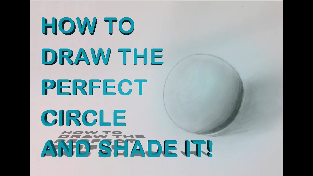 How To Draw and Shade a Perfect Circle - YouTube