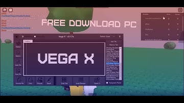 Vega X Roblox Exploit | Free download PC Executor Hack/Cheat 2022