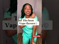The Best Vape Flavors Shorts Vapelife