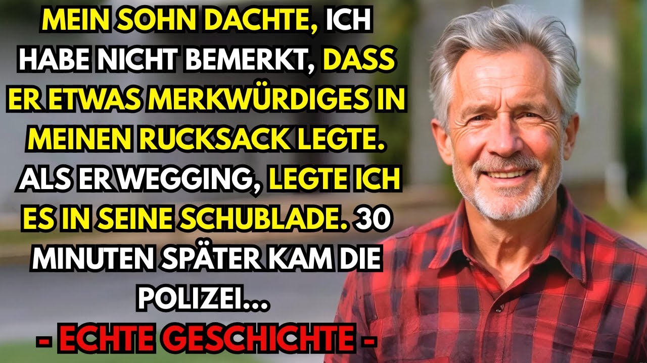 „Mein Sohn glaubte, ich merke nicht, wie er etwas in meinen Rucksack legte – ich legte es zurück“