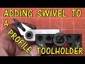 SWIVEL TOOLHOLDER MOD