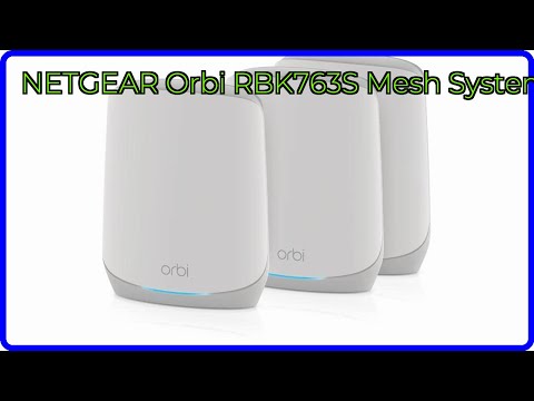 REVIEW (2026): NETGEAR Orbi RBK763S Mesh System. ESSENTIAL details.