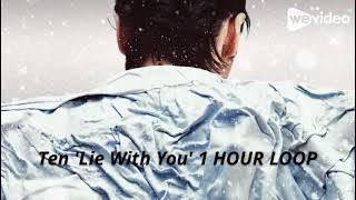 [1HOUR LOOP] TEN 텐 'Lie With You' *requested*