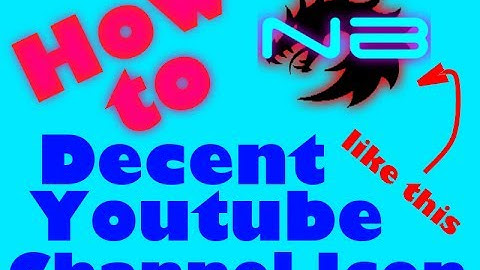 How to make a good Youtube Channel Icon
