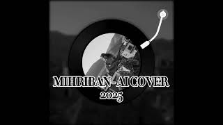 Mihriban - Ai Cover [2025]