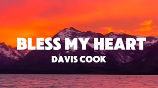 Bless My Heart - Davis Cook 