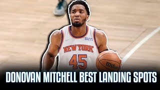 Donovan Mitchell Best Potential Offseason Trade Landing Spots